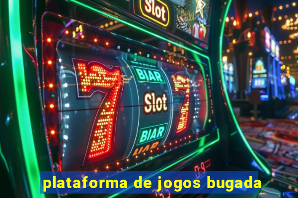 plataforma de jogos bugada